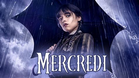 mercredi streaming vf|Vidéo : Voir la série Mercredi en streaming légal complet